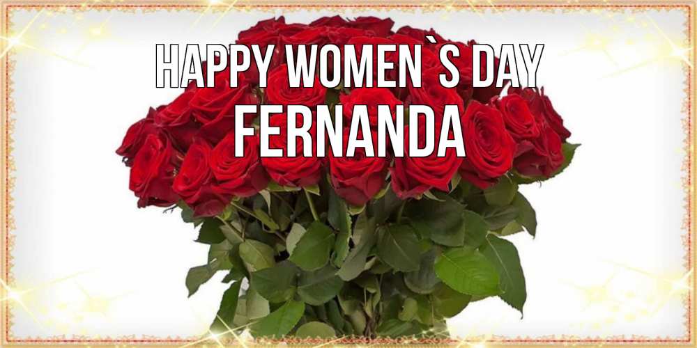 Greetings card с именем, Fernanda happy women`s day поздравляю с 8 марта Greetings with text for free download 